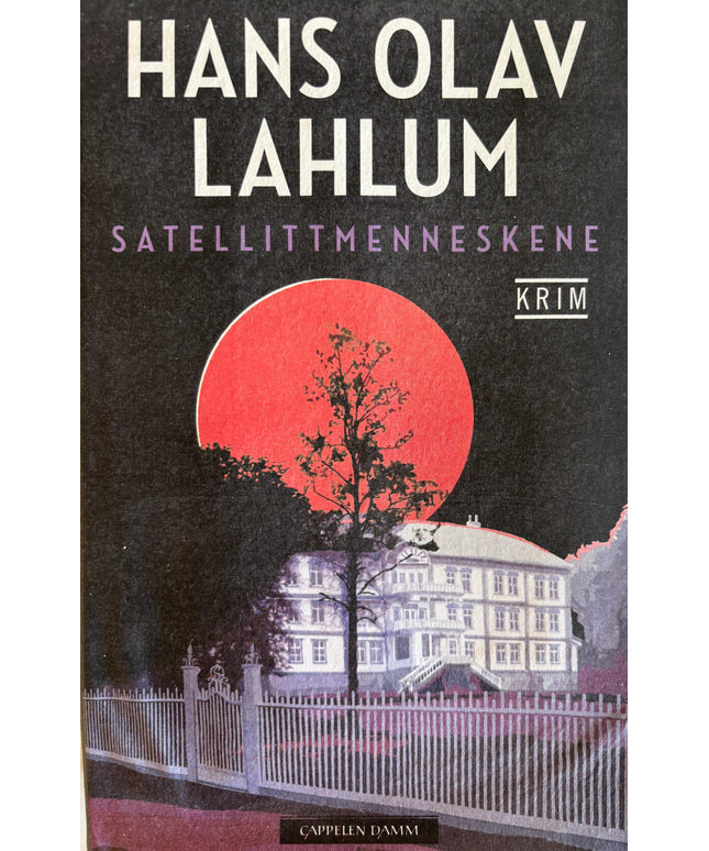 Satelittmenneskene - Hans Olav Lahlum (innbundet)