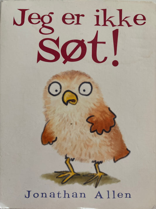 Jeg er ikke søt!