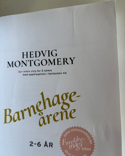 Montgomery, Hedvig: Barnehageårene
