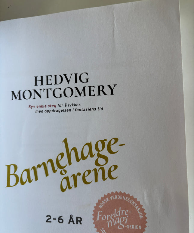 Montgomery, Hedvig: Barnehageårene