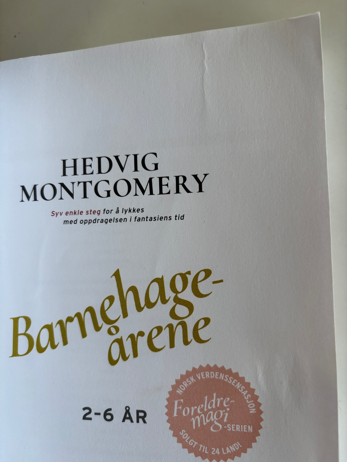 Montgomery, Hedvig: Barnehageårene