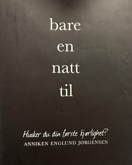 Englund Jørgensen, Anniken: Bare en natt til