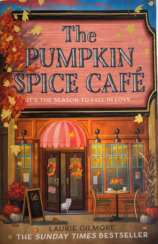 Gilmore, Laurie: The pumpkin spice cafe