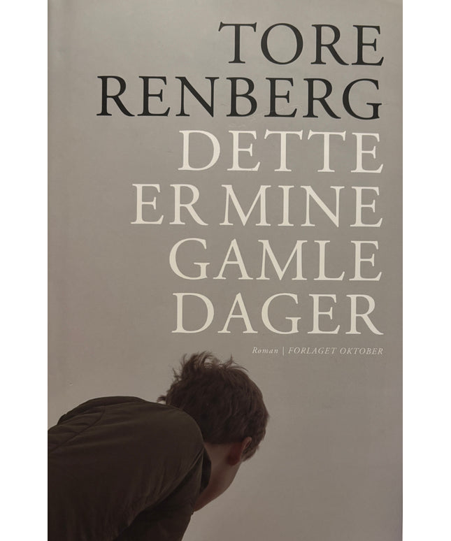 Renberg, Tore: Dette er mine gamle dager