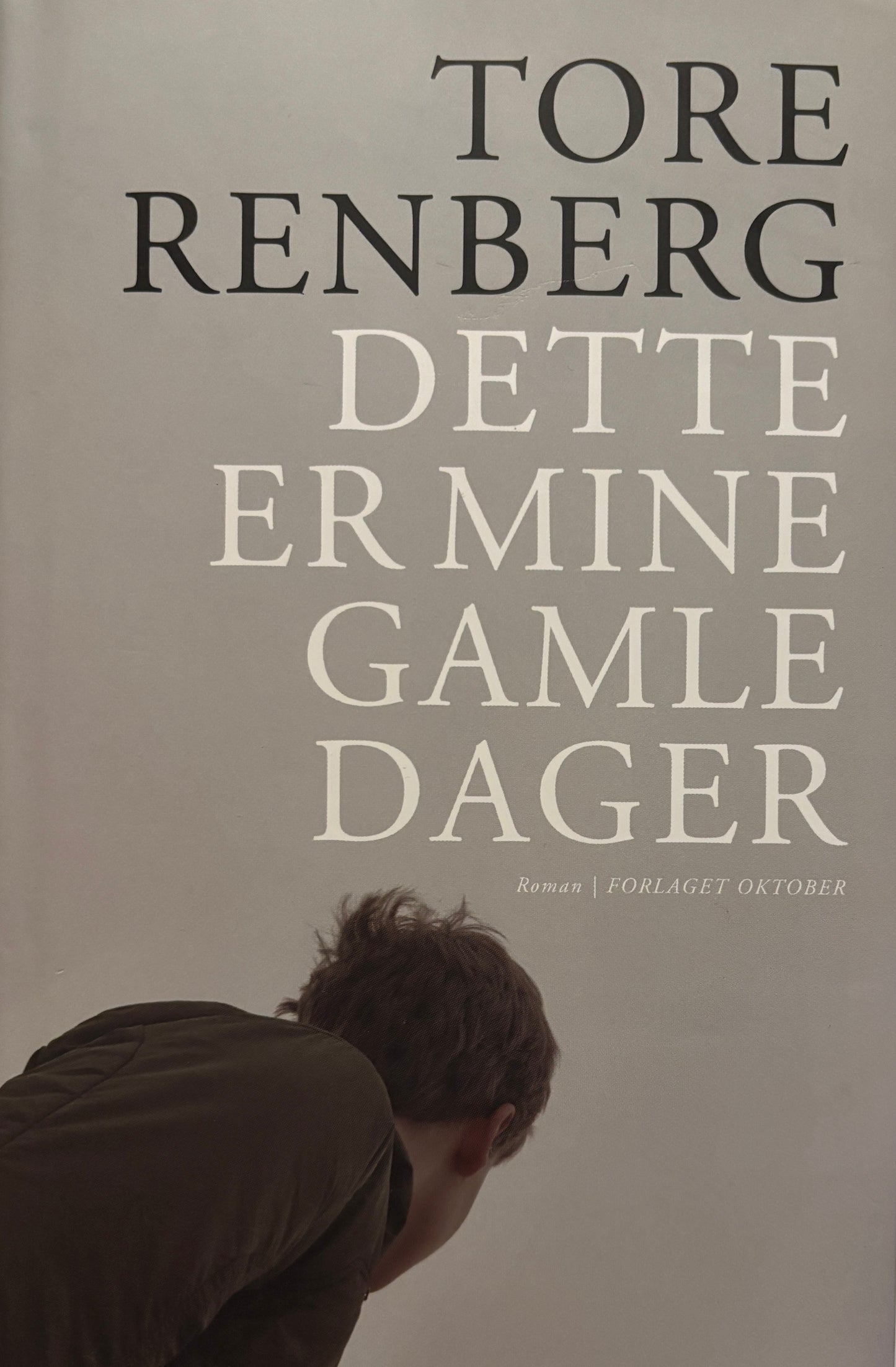 Renberg, Tore: Dette er mine gamle dager