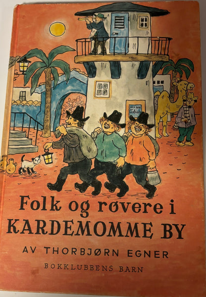 Egner, Thorbjørn: Folk og røvere i Kardemomme by