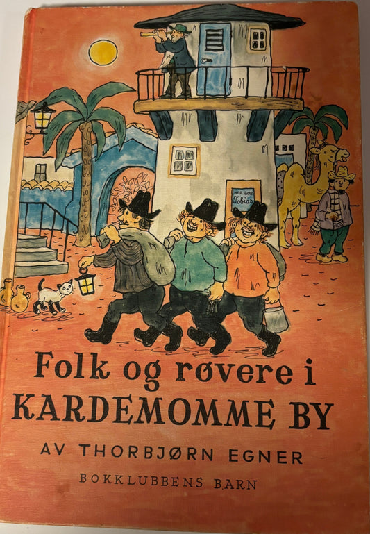 Egner, Thorbjørn: Folk og røvere i Kardemomme by
