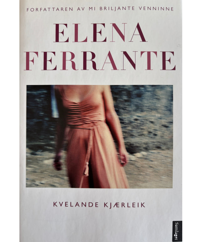 Ferrante, Elena: Kvelande kjærleik