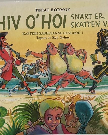 Formoe, Terje: Hiv o' hoi, snart er skatten vår!