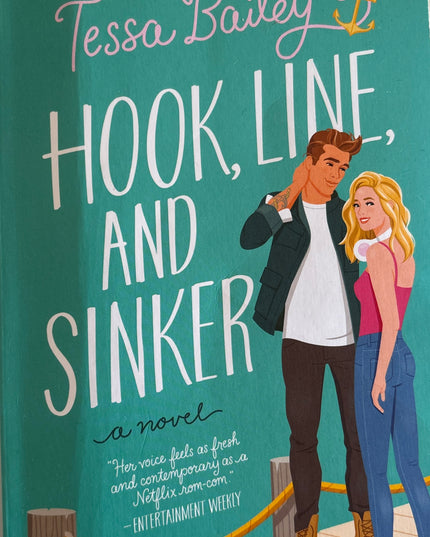 Bailey, Tessa: Hook, line and sinker