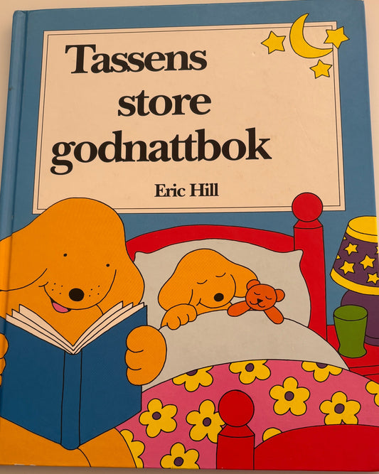 Hill, Eric: Tassens store godnattbok