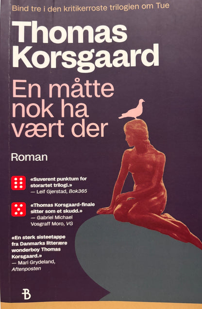 Korsgaard, Thomas: En måtte nok ha vært der