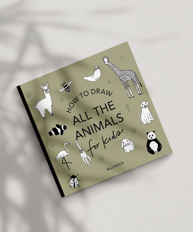 All The Animals: A How to Draw Art Book for Kids