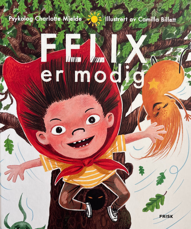 Felix er modig - Charlotte Mjelde (ny)
