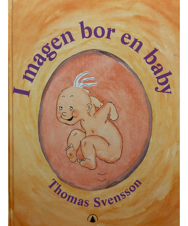 Svensson, Thomas: I magen bor en baby
