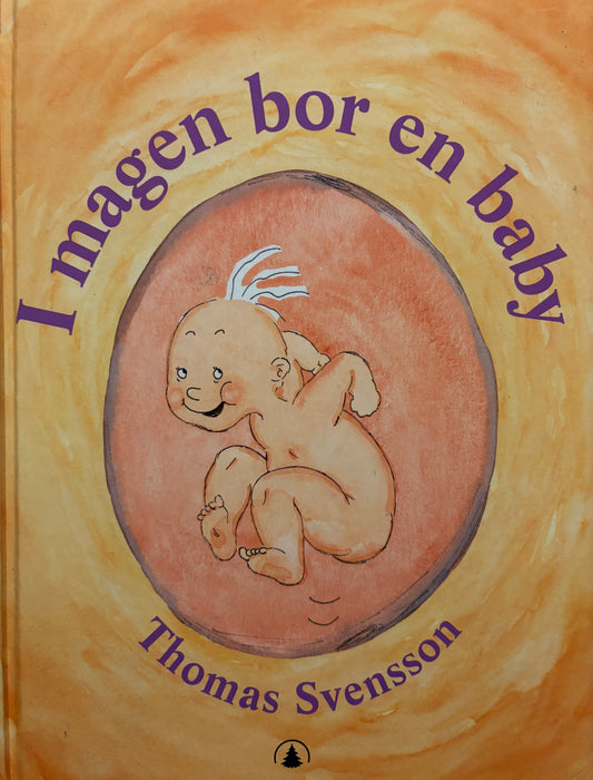 Svensson, Thomas: I magen bor en baby