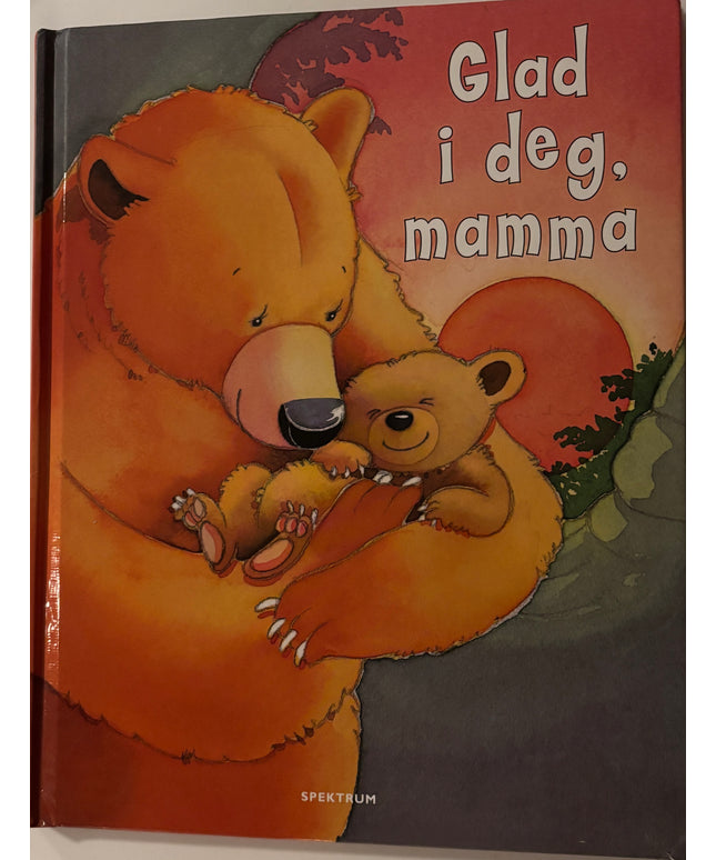 Harker, Jillian: Glad i deg, mamma