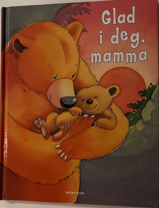 Harker, Jillian: Glad i deg, mamma