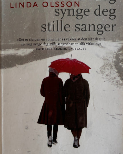 Olsson, Linda: La meg synge deg stille sanger