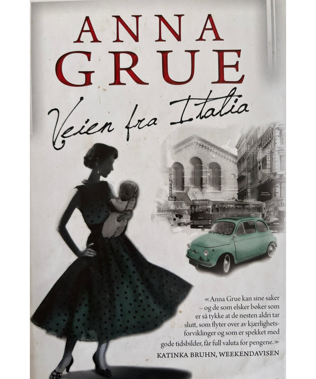 Grue, Anna: Veien fra Italia