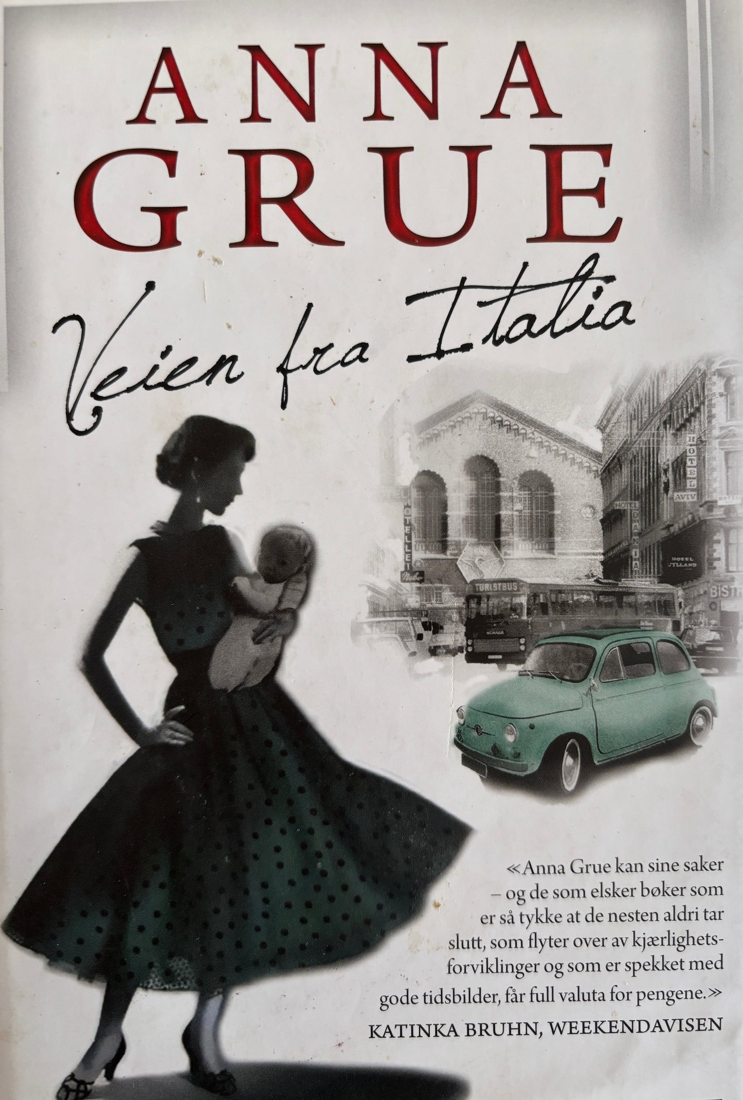 Grue, Anna: Veien fra Italia