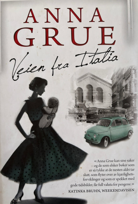 Grue, Anna: Veien fra Italia