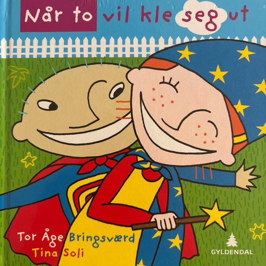 Bringsværd, Tor Åge: Når to vil kle seg ut