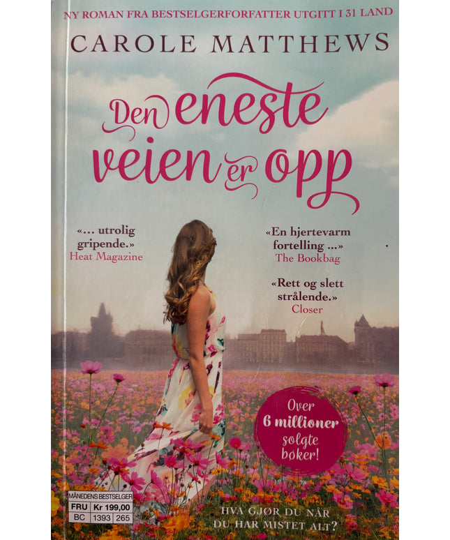 Carole Matthews: Den eneste veien er opp