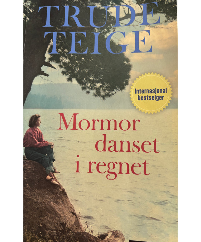 Teige, Trude: Mormor danset i regnet