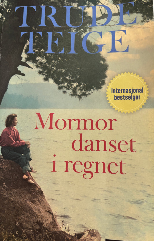 Teige, Trude: Mormor danset i regnet