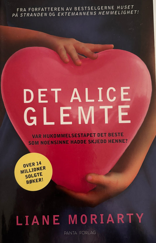 Moriarty, Liane: Det Alice glemte