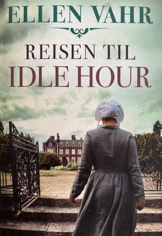 Vahr, Ellen: Reisen til Idle Hour