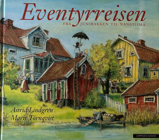 Lindgren, Astrid: Eventyrreisen fra Junibakken til Nangilima