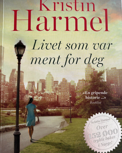Harmel, Kristin: Livet som var ment for deg