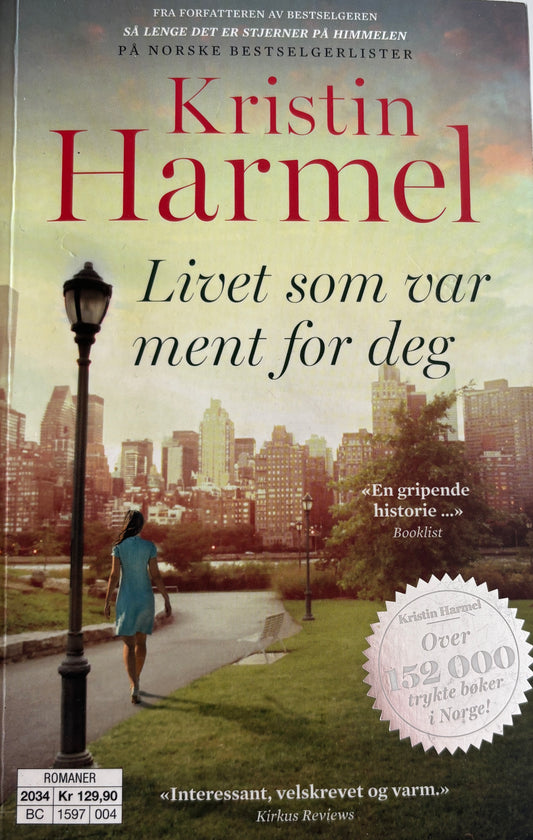 Harmel, Kristin: Livet som var ment for deg