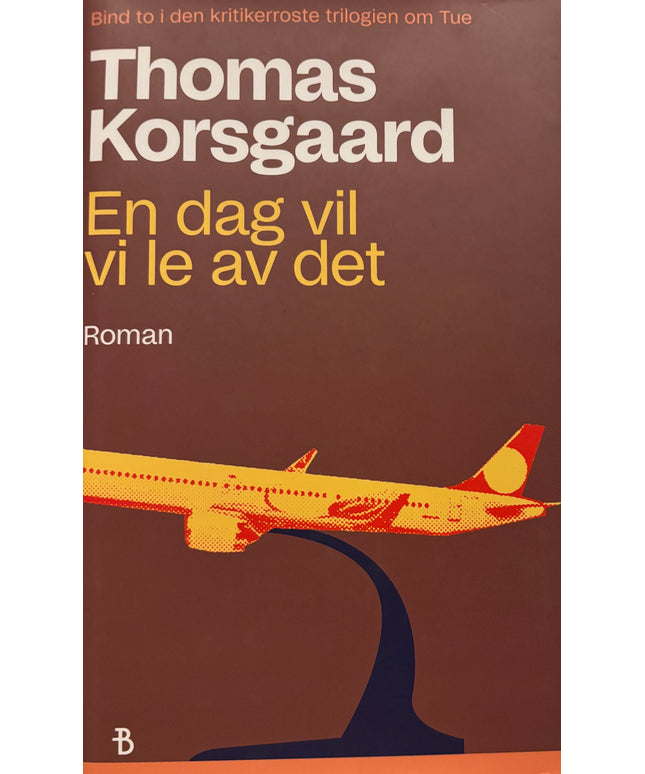 Korsgaard, Thomas: En dag vil vi le av det