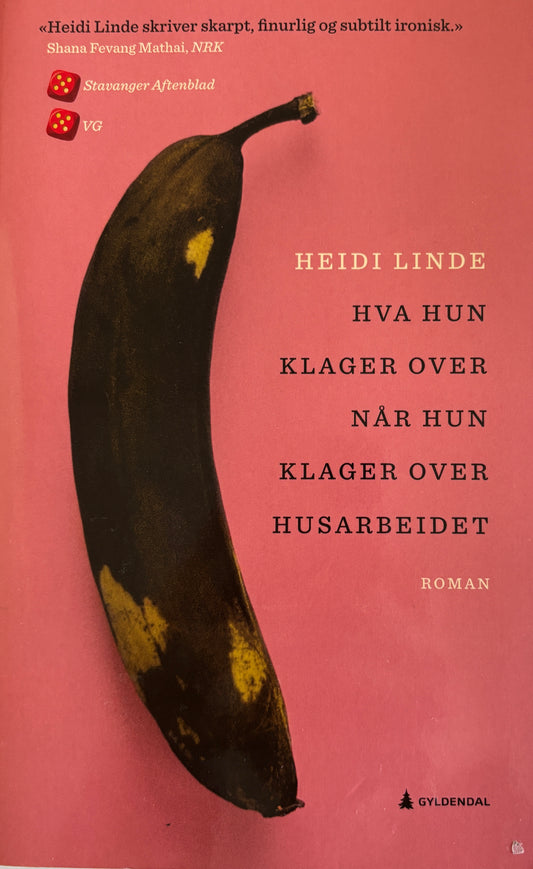 Linde, Heidi: Hva hun klager over når hun klager over husarbeidet