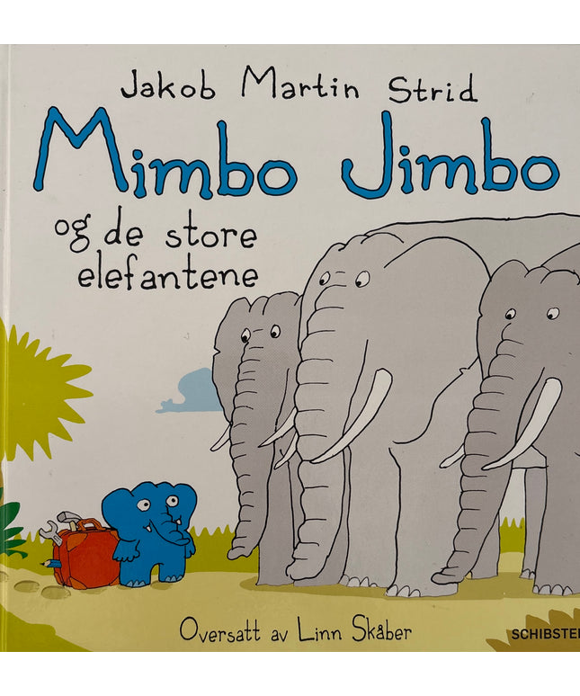 Strid, Jakob Martin: Mimbo Jimbo og de store elefantene
