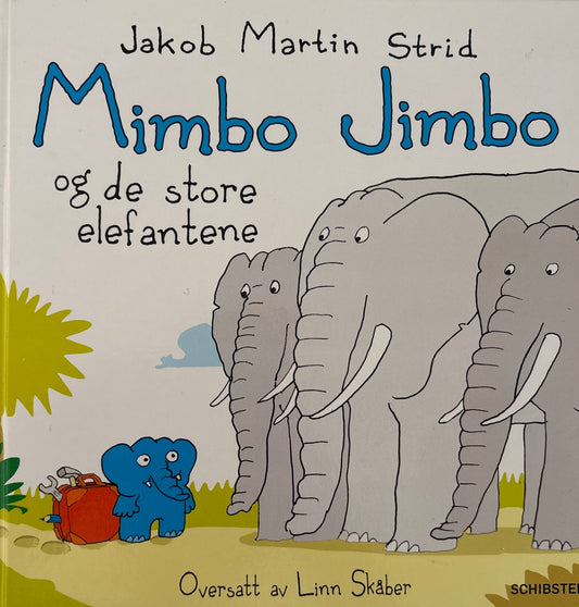 Strid, Jakob Martin: Mimbo Jimbo og de store elefantene