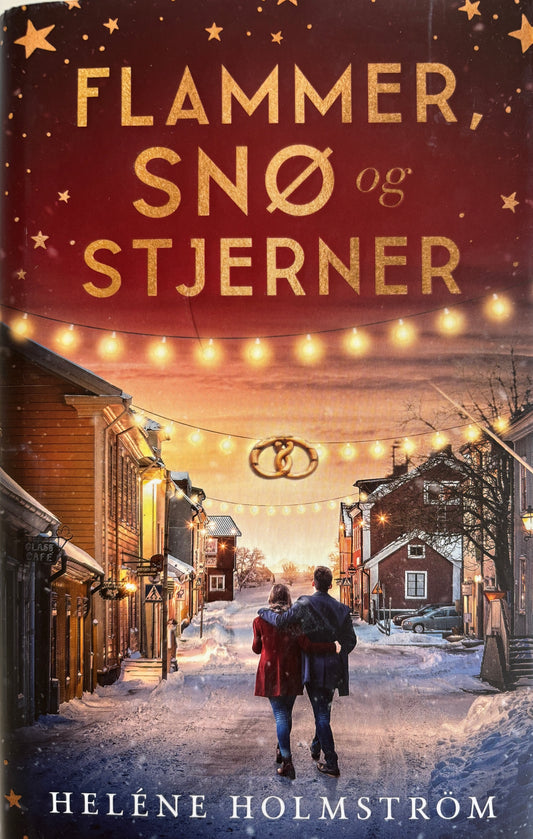 Holmstrom, Helene: Flammer, snø og stjerner