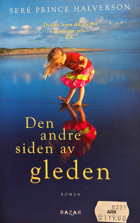 Halverson, Sere Prince: Den andre siden av gleden