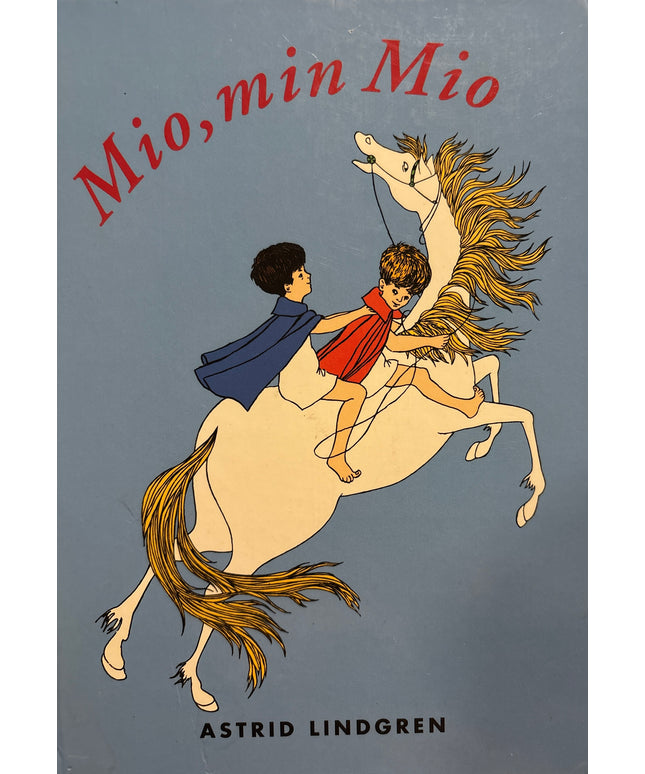 Lindgren, Astrid: Mio, min Mio