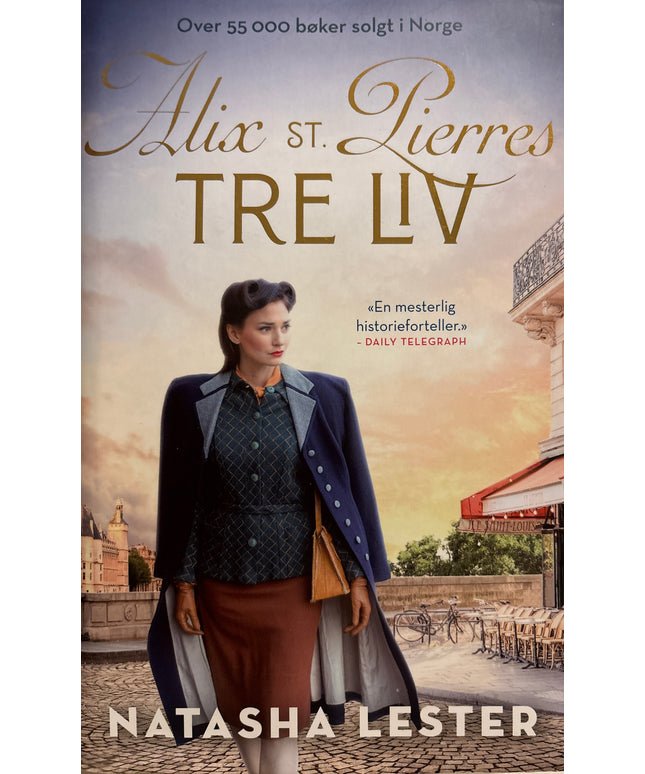 Lester, Natasha: Alix St. Pierres tre liv