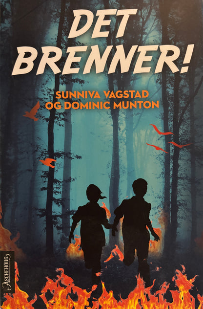 Vagstad, Sunniva: Det brenner!