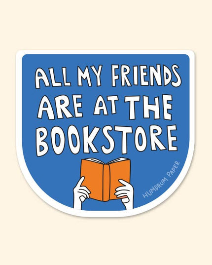 Klistremerke - All My Friends Are At The Bookstore