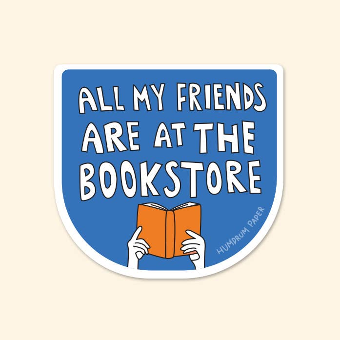 Klistremerke - All My Friends Are At The Bookstore