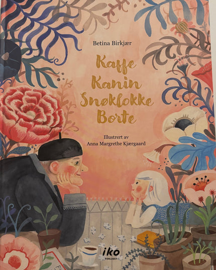 Birkjær, Bettina: Kaffe Kanin Snøklokke Borte