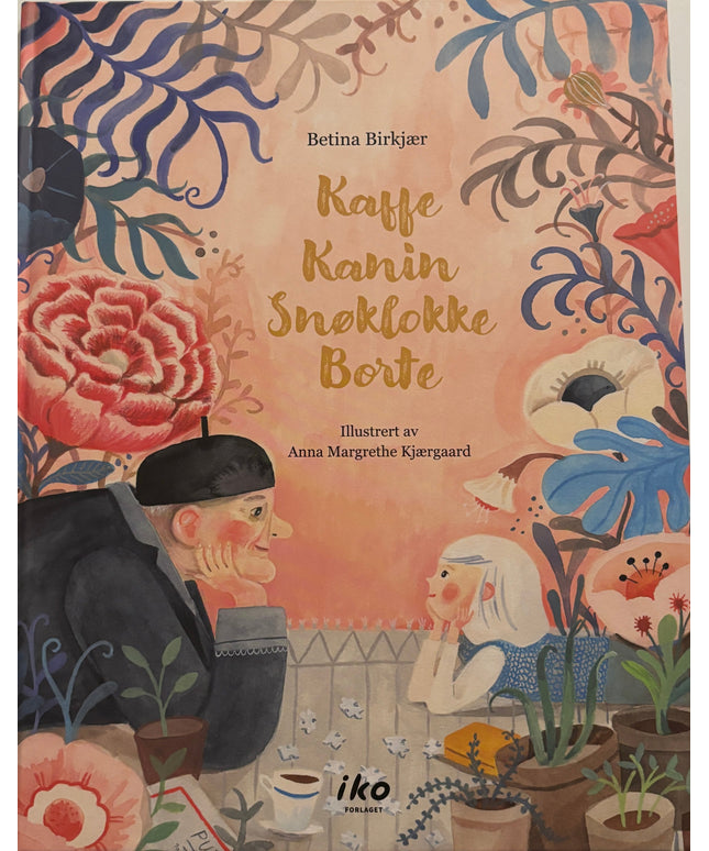 Birkjær, Bettina: Kaffe Kanin Snøklokke Borte