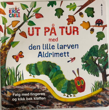Carle, Eric: Ut på tur med den lille larven Aldrimett