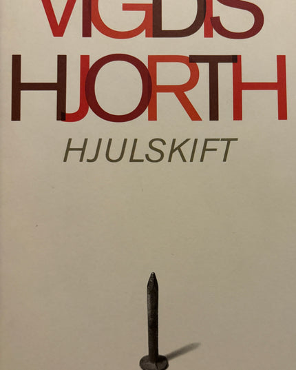 Hjulskift - Vigdis Hjorth (innbundet)
